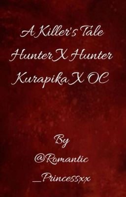 A killer's tale ~ Hunter x Hunter ~ Kurapika X OC {finished} cover