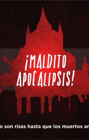 ¡Maldito Apocalipsis! Colección de historias by TraciaCMercurio