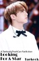 Looking For a Star  | Taekook | COMPLETED | by TaekooksTrashCan