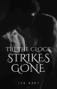 Till The Clock Strikes Gone by iyahartwrites