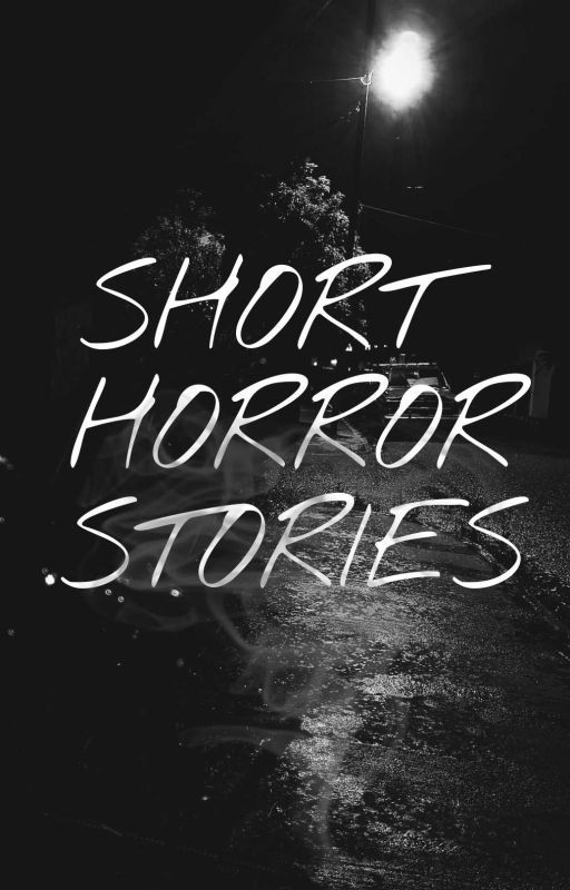 Short Horror Stories by JaijaiAsuncion