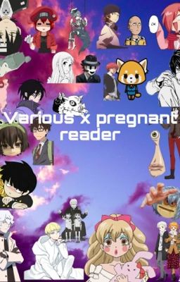 various x pregnant reader oneshots cover