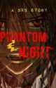 Phantom and Night (A Vampire Story: bxb)COMPLETE by 7ShadesOfMe