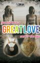 Great Love (Kaylor) by BukuTerbang