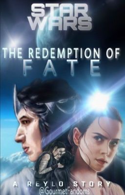 The Redemption of Fate ~ A Reylo Story cover