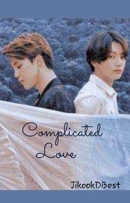 Complicated Love~ Jikook (COMPLETED) cover