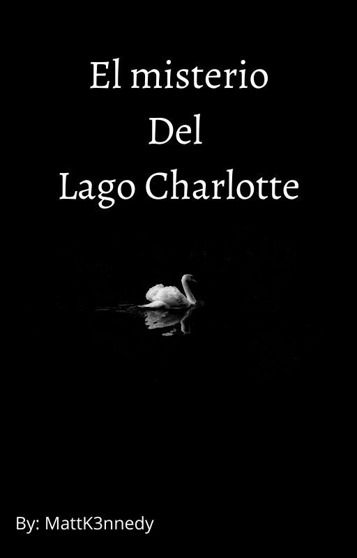 El misterio del lago Charlotte (1996) by Matt_K3nnedy