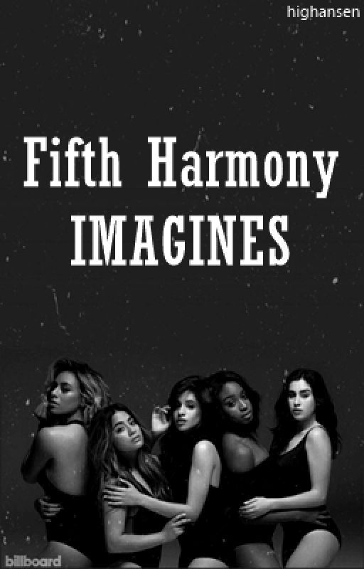 Fifth Harmony IMAGINES by highansen