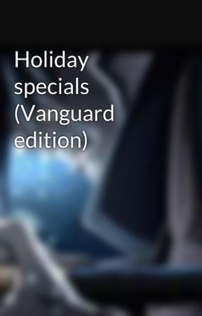 Holiday specials (Vanguard edition) by mutherfuuker