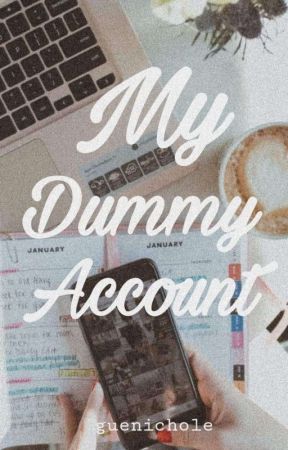 My Dummy Account by guenichole