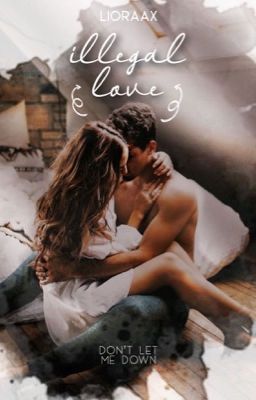 illegal love | ✓ #wattys2021 cover