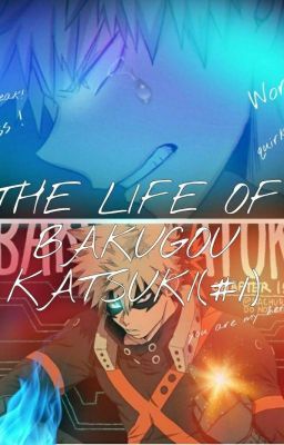 The Life Of Bakugou Katsuki(#1hero) cover