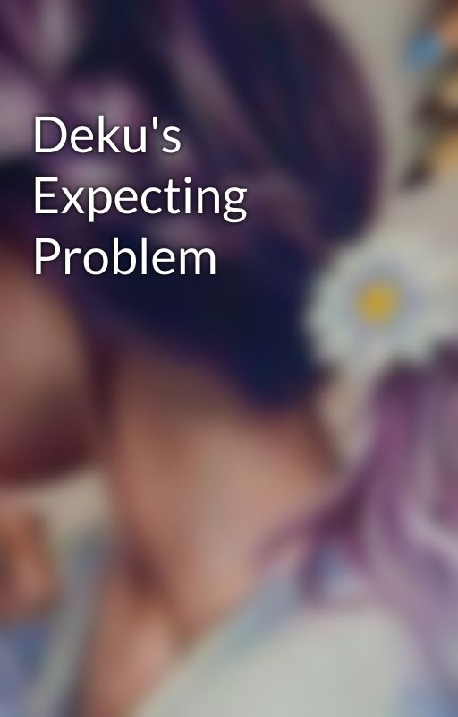 Deku's Expecting Problem by DatSpicyRamen