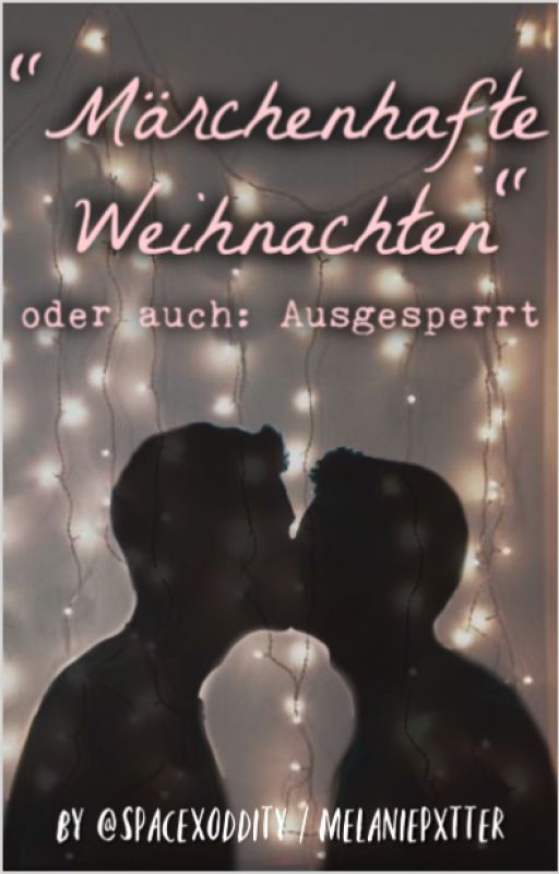 "Märchenhafte Weihnachten" oder auch: Ausgesperrt by melliitpwk