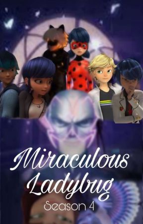 Miraculous Ladybug Season 4 (On Hiatus) by miraculousfangirls1