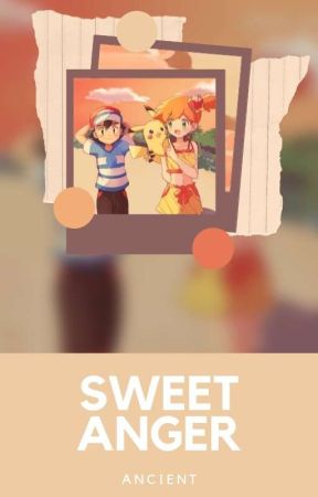 Sweet Anger || Misty & Ash [OS] || ✓ by 2901_a