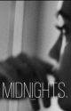 Midnights. by -tupelohoney