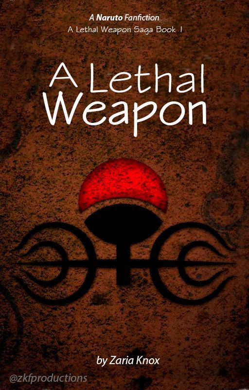 A Lethal Weapon - ALW Saga Book 1 [REWRITE] by ZKFProductions