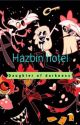 Daughter of darkness/hazbin hotel x child reader by Crierwriter