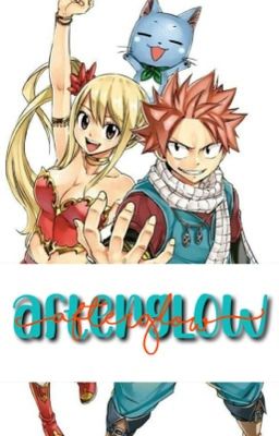 afterglow | natsu x reader cover