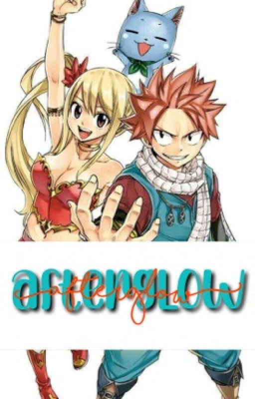 afterglow | natsu x reader by SABERT00TH