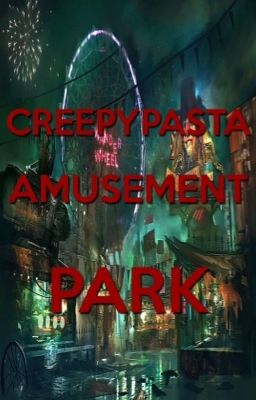 Creepypasta Amusement Park cover