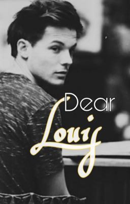 Dear Louis ⋆Larry Stylinson⋆ by _NO_JimmyProtested_