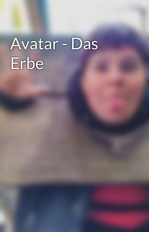 Avatar - Das Erbe by WilliamtheSecond