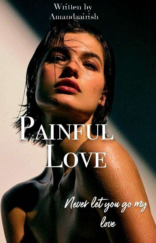 Painful Love by amandarish