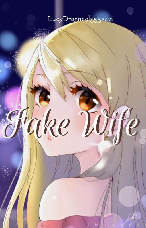 Fake Wife by LucyDragneel5552471