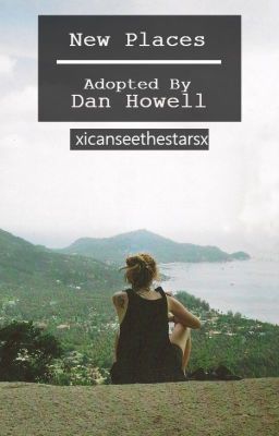 New Places - Adopted by Dan howell (Danisnotonfire) cover