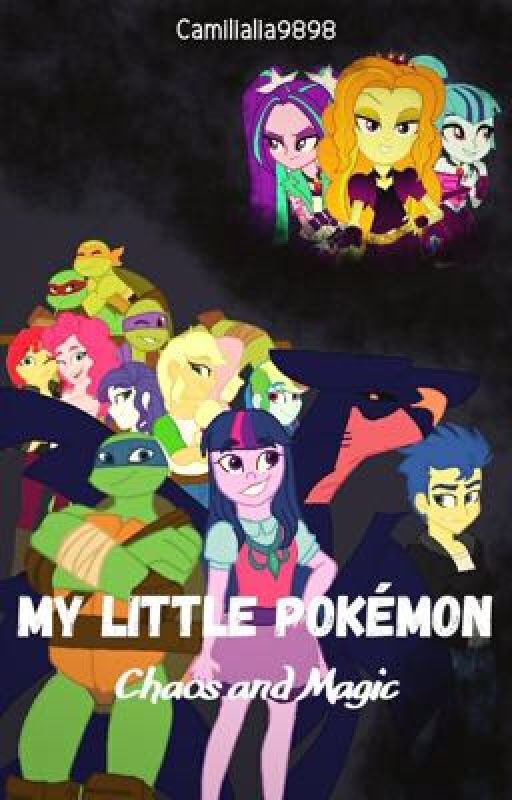 My Little Pokémon: Chaos and Magic by liacamila1999