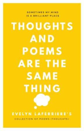 Thoughts and Poems are the Same Thing by GoGreenEv