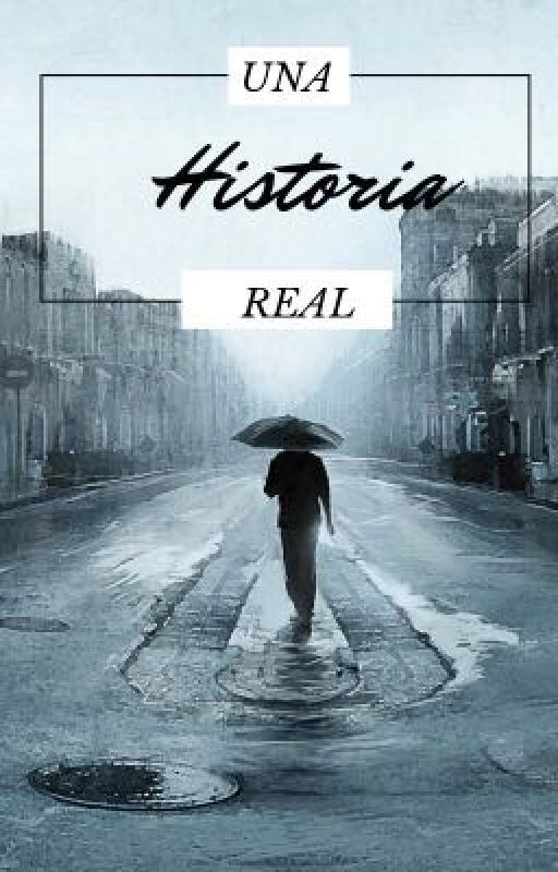 Una historia real  by user99167865