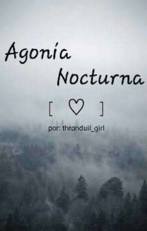 Agonía Nocturna by thranduil_girl