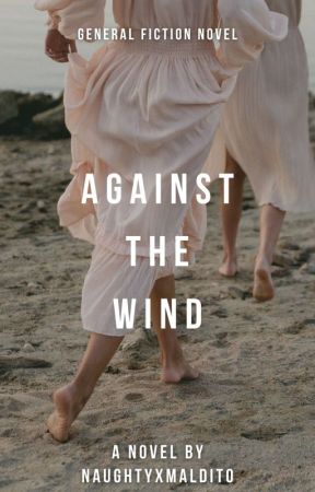 Against The Wind | Under Revision by NaughtyxMaldito