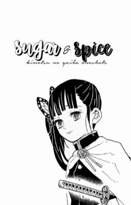 sugar & spice | kimetsu no yaiba oneshots cover