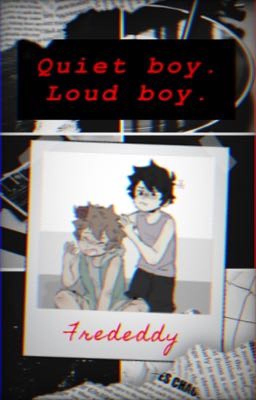 Quiet boy, Loud boy - FHS ENGLISH - Fredded  by fr3dfr3dfr3d