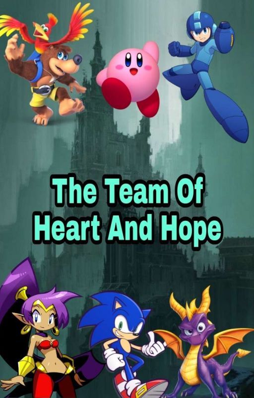 The Team Of Heart And Hope (DISCONTINUED) by SonicStarGenie