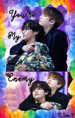 You're My Enemy ~ 🐰💜🐯 cover