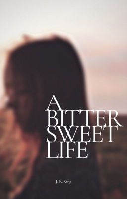 A Bittersweet Life (1st draft) cover