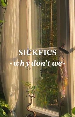 Why Don't We -Sickfics- cover