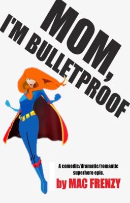 Mom, I'm Bulletproof cover