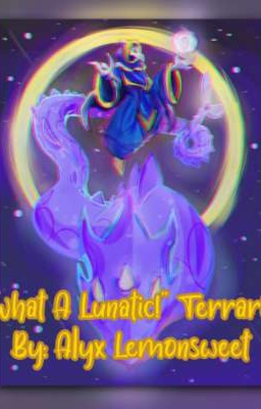 "What A Lunatic!" - Terraria Story by MouseOwl