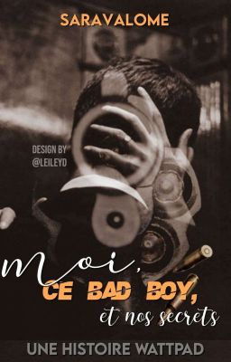 Moi, Ce Bad Boy Et Nos Secrets. cover