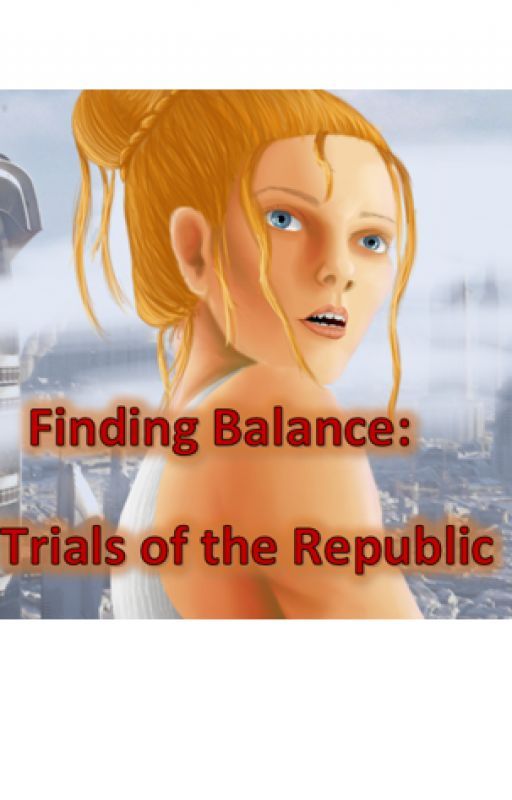 Finding Balance: Trials of the Republic by dutchgirl97