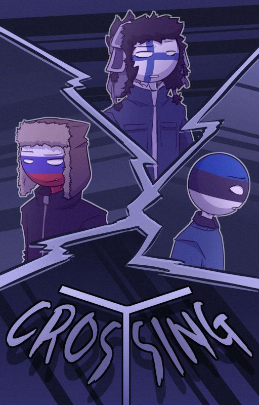 Crossing [Countryhumans fanfiction (Finland x Russia / Finland x Estonia)] by pistaasi