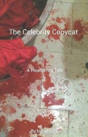 The Celebrity Copycat - A Heartthrob Tale by bboops23