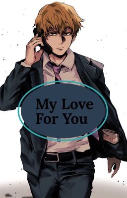 My Love For You { Reigen Arataka x Reader } cover