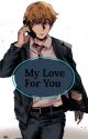 My Love For You { Reigen Arataka x Reader } by love_animanga